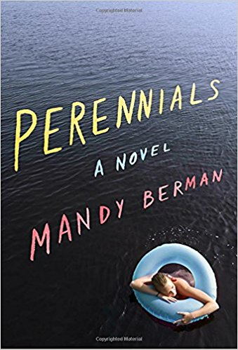 Perennials- A Novel- By Mandy Berman