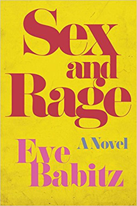 Sex and Rage By Eve Babitz